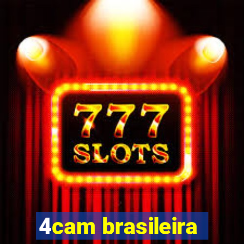 4cam brasileira